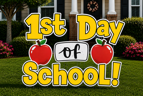 1st Day Of School Yard Sign