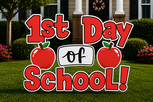 1st Day Of School Yard Sign