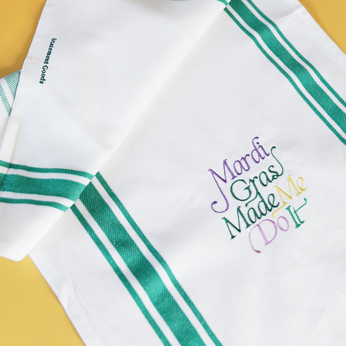 Mardi Gras Made Me Do It Embroidered Kitchen Towel