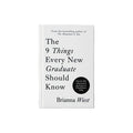 Book titled 'The 9 Things Every New Graduate Should Know' by Brianna Wiest on a textured gray surface
