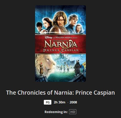 The Chronicles of Narnia: Prince Caspian HD Digital Code (2008) (Redeems in Movies Anywhere; HDX Vudu Fandango at Home & HD iTunes Apple TV Transfer From Movies Anywhere)