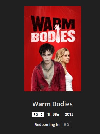Warm Bodies HD Digital Code (2013) (Redeems in Movies Anywhere; HDX Vudu Fandango at Home & HD iTunes Apple TV Transfer From Movies Anywhere)